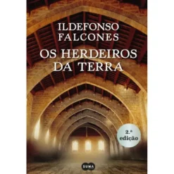 Os Herdeiros da Terra de Ildefonso Falcones
