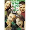 Os Heróis do 6º F de António Mota
