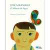 O Silêncio da Água de José Saramago