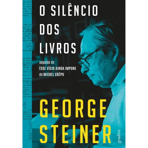 O Silêncio Dos Livros de George Steiner