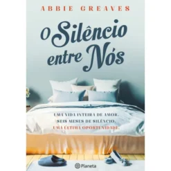 O Silêncio Entre Nós de Abbie Greaves