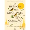 O Silêncio Que Guardaste No Coração de Jan Philipp Sendker