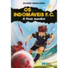 Os Indomáveis F. C. - A Final Mundial de Álvaro Magalhães