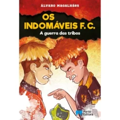 Os Indomáveis F. C. Nº 9 - A Guerra das Tribos de Álvaro Magalhães