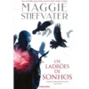 Os Ladrões De Sonhos de Maggie Stiefvater