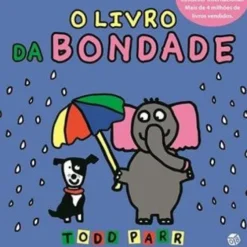 Os Livros de Todd - O Livro da Bondade de Todd Parr