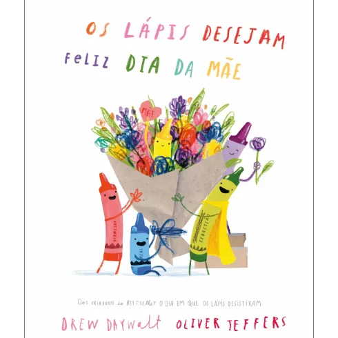 Os Lápis Desejam Feliz Dia da Mãe de Drew Daywalt