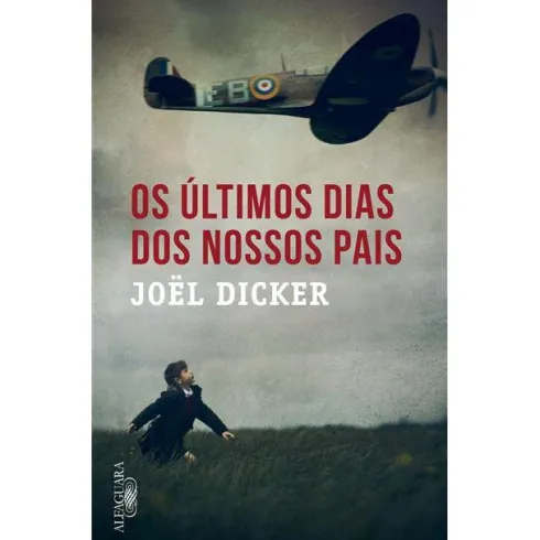 Os Últimos Dias dos Nossos Pais de Joël Dicker - Livro de Bolso