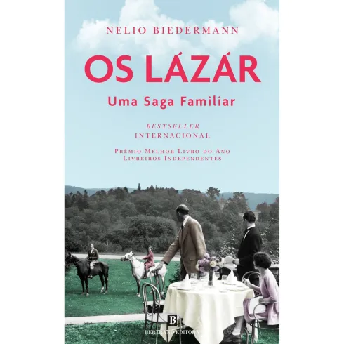 Os Lázár Uma Saga Familiar de Nelio Biedermann