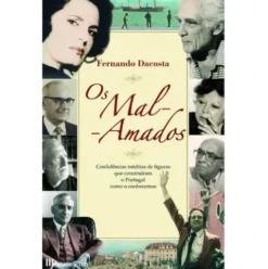 Os Mal-Amados de Fernando Dacosta