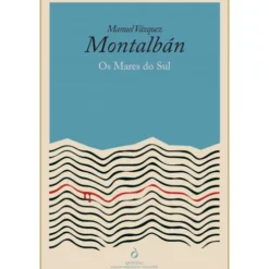 Os Mares Do Sul de Manuel Vázquez Montalbán