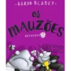 Os Mauzões - Episódio 3 de Aaron Blabey - O Bola de Pelo Contra-ataca