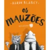 Os Mauzões - Episódio 1 de Aaron Blabey