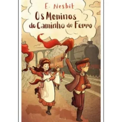 Os Meninos do Caminho de Ferro de Edith Nesbit