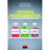 Os Meus Medicamentos de José Aranda da Silva