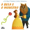 Os Meus Primeiros Contos Clássicos - A Bela e o Monstro de Ronny Gazzola