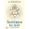 Os Mistérios da Mão de Ad. Desbarolles