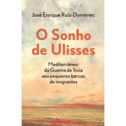 O Sonho De Ulisses de José Enrique Ruiz-Domenèc