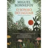 O Sonho do Jaguar de Miguel Bonnefoy