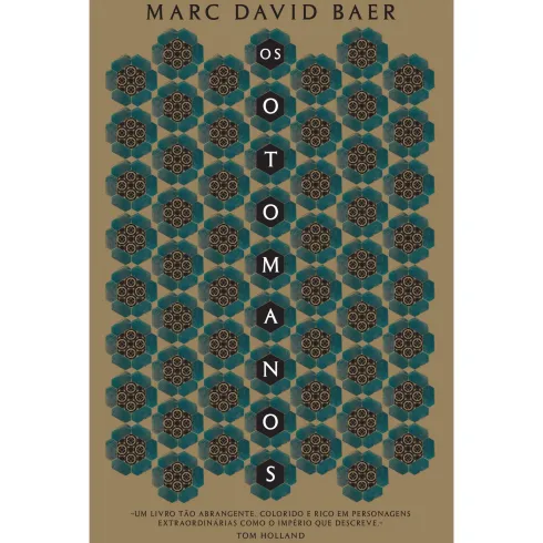 Os Otomanos de Marc David Baer