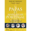 Os Papas que Marcaram Portugal de José de Carvalho
