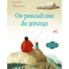 Os Pescadores de Nuvens de Ana Lázaro