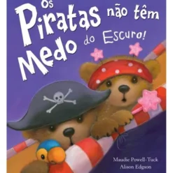 Os Piratas não têm Medo do Escuro de Maudie Powell-Tuck