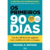Os Primeiros 90 Dias de Michael D. Watkins