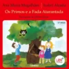 Os Primos e a Fada Atarantada de Ana Maria Magalhães e Isabel Alçada
