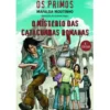Os Primos - O Mistério das Catacumbas Romanas (Volume II) de Mafalda Moutinho
