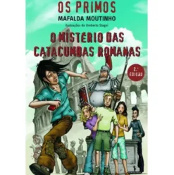 Os Primos - O Mistério das Catacumbas Romanas (Volume II) de Mafalda Moutinho