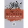 Os Pássaros e Outros Contos Macabros de Daphne Du Maurier