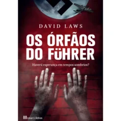Os Órfãos do Führer de David Laws