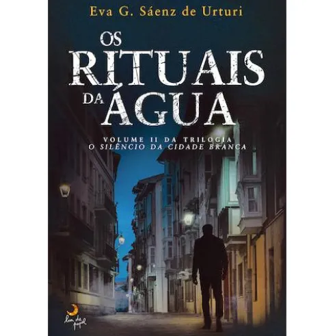 Os Rituais da Água de Eva G. Sáenz de Urturi