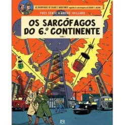 Os Sarcófagos do 6º Continente - Tomo 1 de Yves Sente - Blake e Mortimer N.º 16