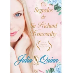 Os Segredos de Sir Richard Kenworthy de Julia Quinn