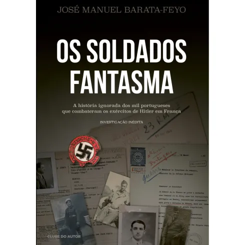 Os Soldados Fantasma de José Manuel Barata-Feyo