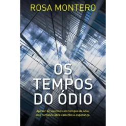 Os Tempos do Ódio de Rosa Montero