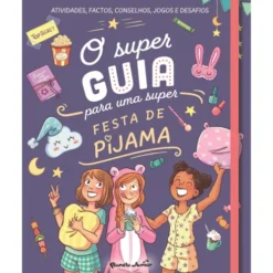 O Super Guia para uma Super Festa de Pijama de Aurore Meyer