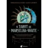 O Tarot de Marselha-Waite de Emmanuelle Iger de Emmanuelle Iger