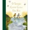 O Tempo Corre Como um Rio de Emma Carlisle