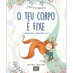 O Teu Corpo é Fixe! de Marta Torrón