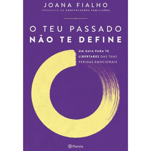 O Teu Passado Não Te Define de Joana Fialho
