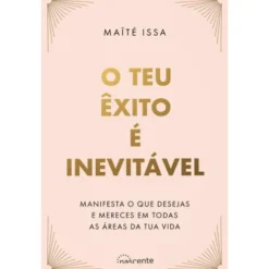 O Teu Êxito é Inevitável de Maïté Issa