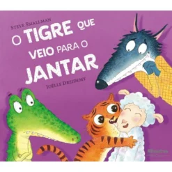 O Tigre Que Veio Para O Jantar de Steve Smallman