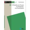 O Trabalho de Projeto na Pedagogia-em-Participação de Hélia Costa