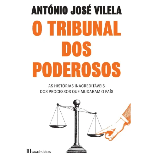 O Tribunal Dos Poderosos de A.J. Vilela