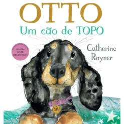 Otto - um Cão de Topo de Catherine Rayner