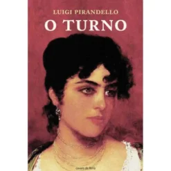 O Turno de Luigi Pirandello