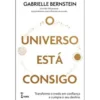 O Universo Está Consigo de Gabrielle Bernstein - Transforme o Medo em Confiança e Cumpra o seu Destino